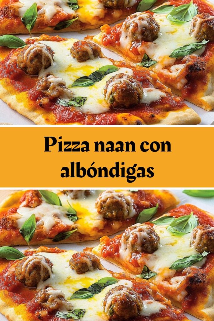 Pizzas naan con albóndigas