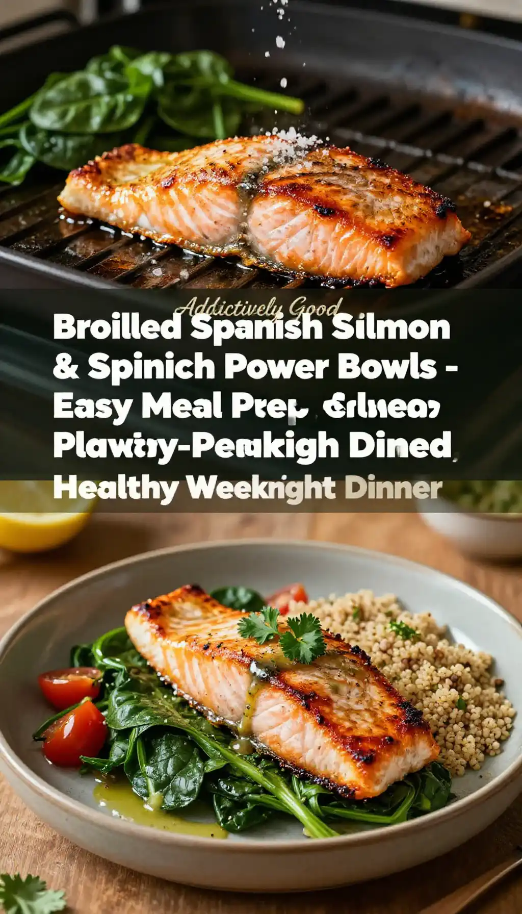 Addictively Good Broiled Spanish Salmon & Spinach Power Bowls - Easy Meal Prep, Flavor-Packed, Healthy Weeknight Dinner pinterest pin