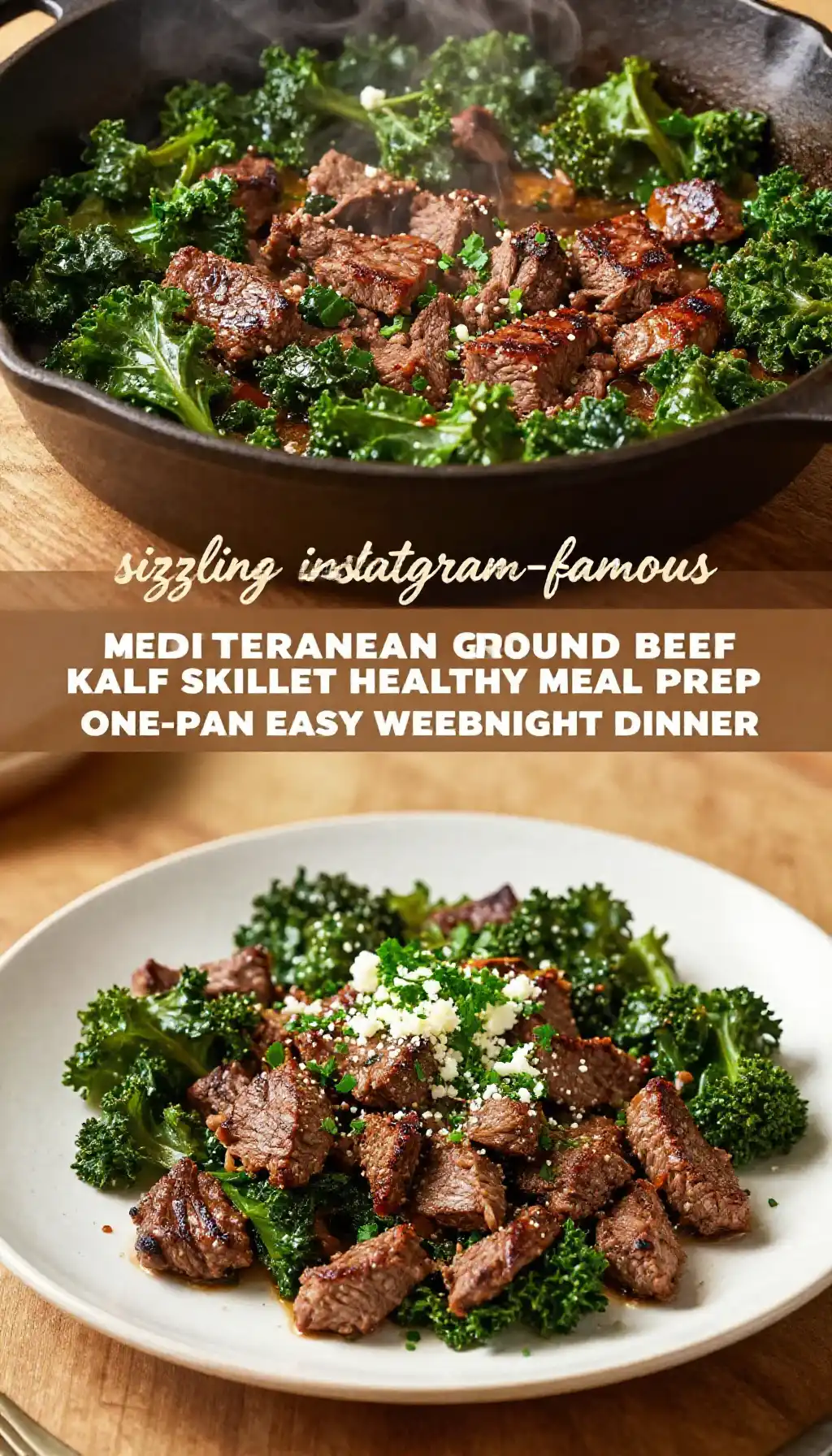 sizzling instagram-famous mediterranean ground beef kale skillet healthy meal prep one-pan easy weeknight dinner