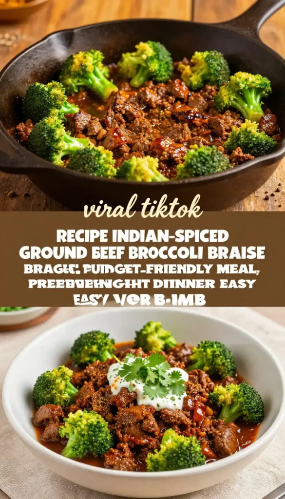 viral tiktok recipe indian-spiced ground beef broccoli braise budget-friendly meal prep weeknight dinner easy flavor bomb